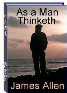 As a Man Thinketh